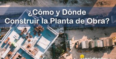 ¿Cómo y Dónde Construir la Planta de Obra? 8 RESIDENTE de OBRA - IMAGEN - Cómo y Dónde Construir la Planta de Obra - 10
