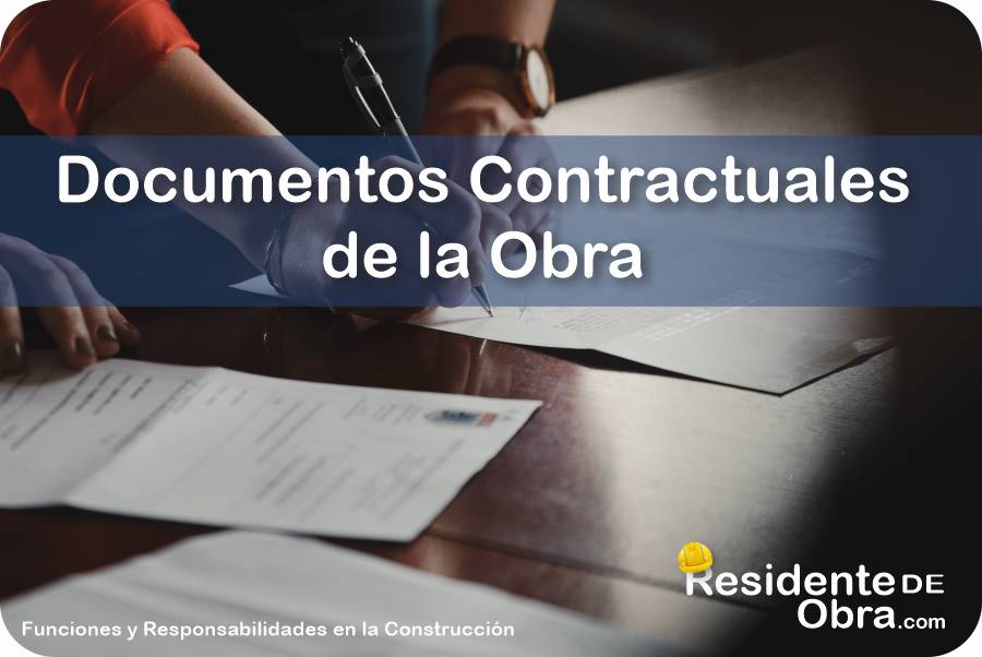 ¿Cuáles son los Documentos Contractuales que Debe Conocer el Residente de Obra? 4 RESIDENTE de OBRA - IMAGEN - Cuáles son los Documentos Contractuales que Debe Conocer el Residente de Obra - 10