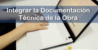 ¿Qué Debe Integrar el Residente de Obra de la Documentación Técnica? 6 RESIDENTE de OBRA - IMAGEN - Qué Debe Integrar el Residente de Obra de la Documentación Técnica - 10