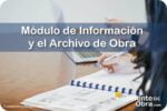 RESIDENTE de OBRA - IMAGEN - Qué es el Módulo de Información y el Archivo de Obra del Residente - 10