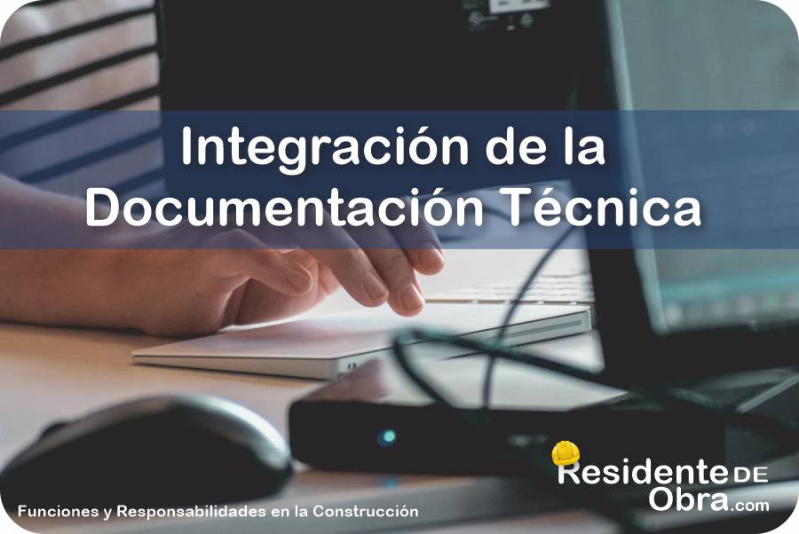 ¿Qué es la Integración de la Documentación Técnica del Sitio o Lugar de los Trabajos? 8 RESIDENTE de OBRA - IMAGEN - Qué es la Integración de la Documentación Técnica del Sitio o Lugar de los Trabajos - 10