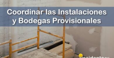 ¿Cómo Debe Coordinar las Instalaciones Previas y las Bodegas Provisionales en la Obra el Residente? 8 RESIDENTE de OBRA - IMAGEN - Cómo Debe Coordinar las Instalaciones Previas y las Bodegas Provisionales en la Obra el Residente - 10