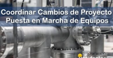 ¿Cómo Debe Coordinar los Cambios de Proyecto y la Puesta en Marcha Parcial de Equipos el Residente de Obra? 7 RESIDENTE de OBRA - IMAGEN - Cómo Debe Coordinar los Cambios de Proyecto y la Puesta en Marcha Parcial de Equipos el Residente de Obra - 10