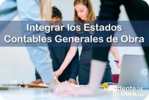RESIDENTE de OBRA - IMAGEN - C&oacute;mo Debe Integrar los Estados Contables Generales de Obra el Residente - 11