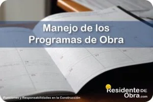 RESIDENTE de OBRA - IMAGEN - C&oacute;mo Debe Llevar el Manejo de los Programas de Obra el Residente - 10