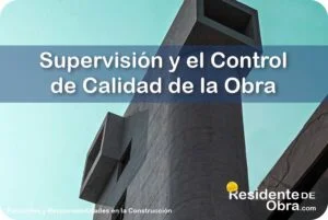 RESIDENTE de OBRA - IMAGEN - C&oacute;mo Debe Llevar la Supervisi&oacute;n y el Control de Calidad de la Obra el Residente Responsable - 10