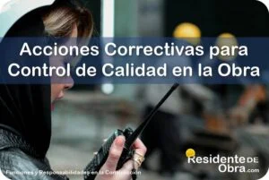 RESIDENTE de OBRA - IMAGEN - Cu&aacute;les son las Acciones Correctivas para el Control de Calidad en la Obra - 10