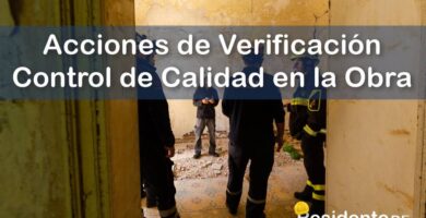 ¿Cuáles son las Acciones de Verificación para el Control de Calidad en la Obra? 8 RESIDENTE de OBRA - IMAGEN - Cuáles son las Acciones de Verificación para el Control de Calidad en la Obra - 10