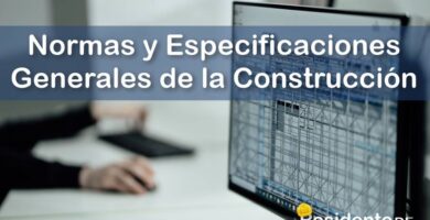 ¿Cuáles son las Normas y Especificaciones Generales de la Construcción Que Deberá Usar el Residente de Obra? 6 RESIDENTE de OBRA - IMAGEN - Cuáles son las Normas y Especificaciones Generales de la Construcción Que Deberá Usar el Residente de Obra - 11