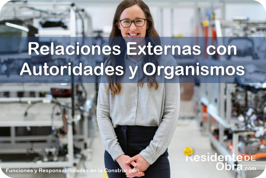 RESIDENTE de OBRA - IMAGEN - Cuáles son las Relaciones Externas con Autoridades y Organismos que Debe Establecer el Residente de Obra - 10