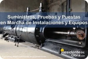 RESIDENTE de OBRA - IMAGEN - Qu&eacute; Suministros Pruebas y Puestas en Marcha de Instalaciones y Equipos Procede en una Entrega Parcial que Debe Realizar el Residente de Obra - 10