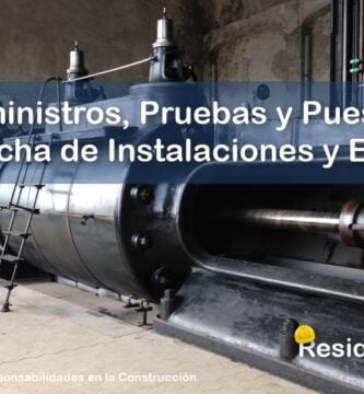 ¿Qué Suministros, Pruebas y Puestas en Marcha de Instalaciones y Equipos Procede en una Entrega Parcial que Debe Realizar el Residente de Obra? 1 RESIDENTE de OBRA - IMAGEN - Qué Suministros Pruebas y Puestas en Marcha de Instalaciones y Equipos Procede en una Entrega Parcial que Debe Realizar el Residente de Obra - 10