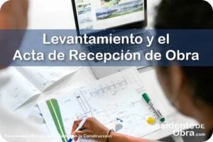 RESIDENTE de OBRA - IMAGEN - C&oacute;mo se Deben Realizar el Levantamiento y el Acta de Recepci&oacute;n de Obra por Parte del Residente - 10