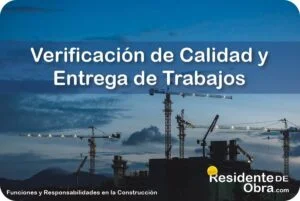RESIDENTE de OBRA - IMAGEN - C&oacute;mo se Deben Realizar la Verificaci&oacute;n de Calidad y Entrega de Trabajos por Parte del Residente - 10