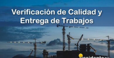 ¿Cómo se Deben Realizar la Verificación de Calidad y Entrega de Trabajos por Parte del Residente? 10 RESIDENTE de OBRA - IMAGEN - Cómo se Deben Realizar la Verificación de Calidad y Entrega de Trabajos por Parte del Residente - 10