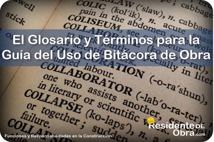 RESIDENTE de OBRA - IMAGEN - El Glosario y T&eacute;rminos para la Gu&iacute;a del Uso de Bit&aacute;cora de Obra - 08