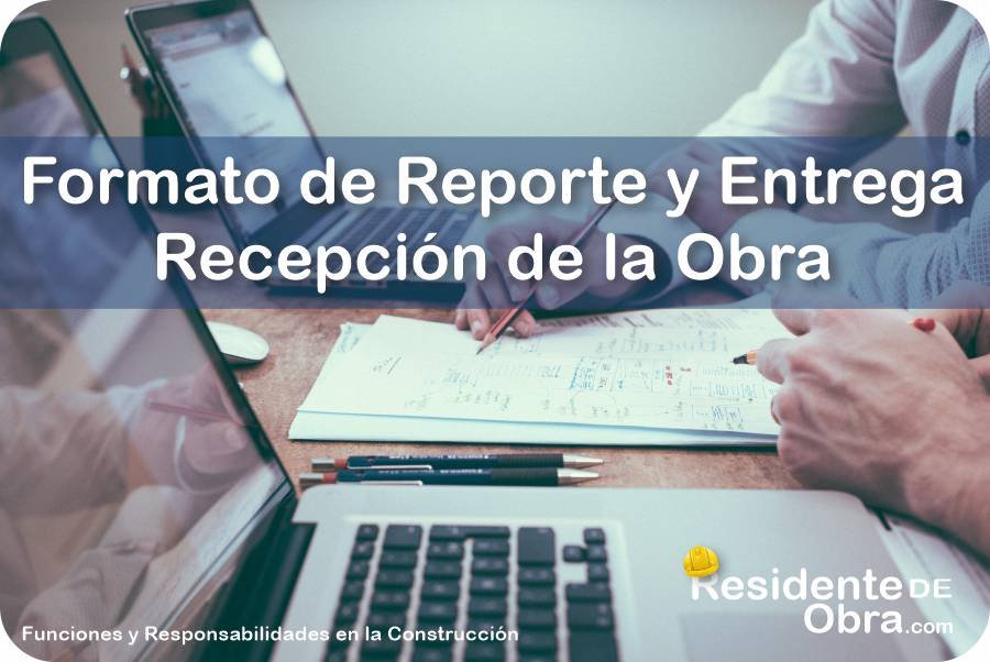 RESIDENTE de OBRA - IMAGEN - Formato B&aacute;sico para el Reporte y Documentaci&oacute;n de la Entrega y Recepci&oacute;n de la Obra - 10
