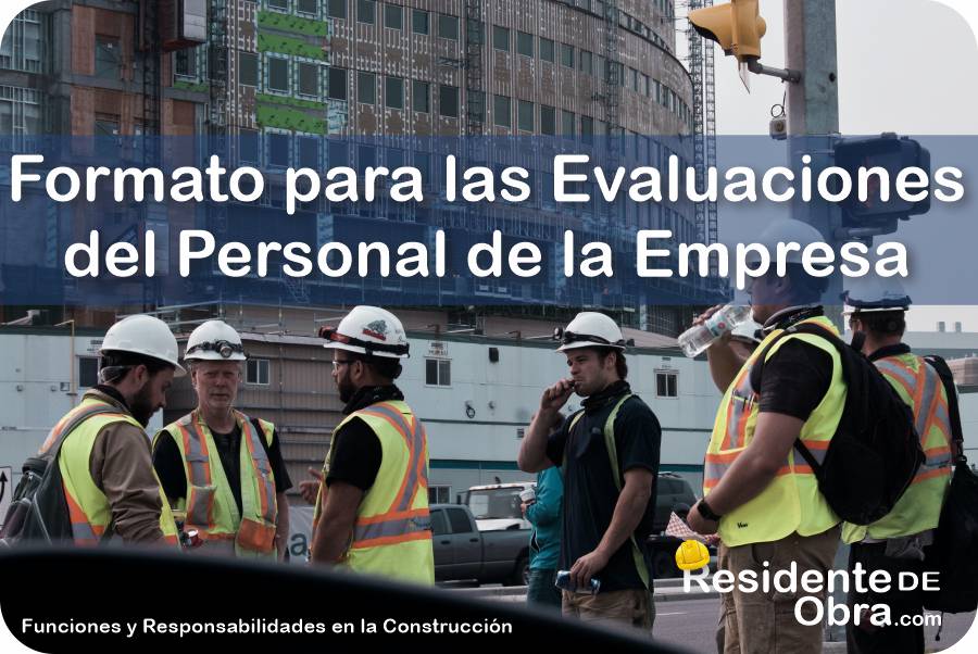 Formato para las Evaluaciones de la Actuación del Personal de la Empresa en la Obra 6 RESIDENTE de OBRA - IMAGEN - Formato para las Evaluaciones de la Actuación del Personal de la Empresa en la Obra - 11