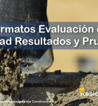 Formatos para la Evaluación de la Calidad en la Obra con Resultados y Pruebas de Laboratorio 3 RESIDENTE de OBRA - IMAGEN - Formatos para la Evaluación de la Calidad en la Obra con Resultados y Pruebas de Laboratorio - 10