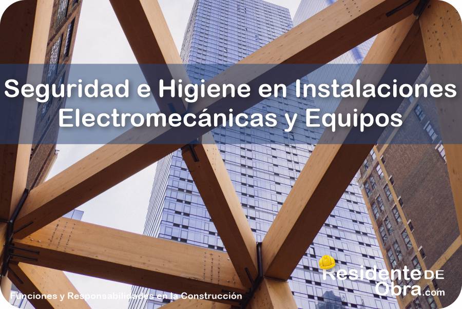 La Seguridad e Higiene de la Obra en la Etapa de Carpintería, Cancelería, Ventanería y Herrería 10 RESIDENTE de OBRA - IMAGEN - La Seguridad e Higiene de la Obra en la Etapa de Carpintería Cancelería Ventanería y Herrería - 11