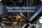 RESIDENTE de OBRA - IMAGEN - La Seguridad e Higiene de la Obra en la Etapa de Estructuras de Acero - 10