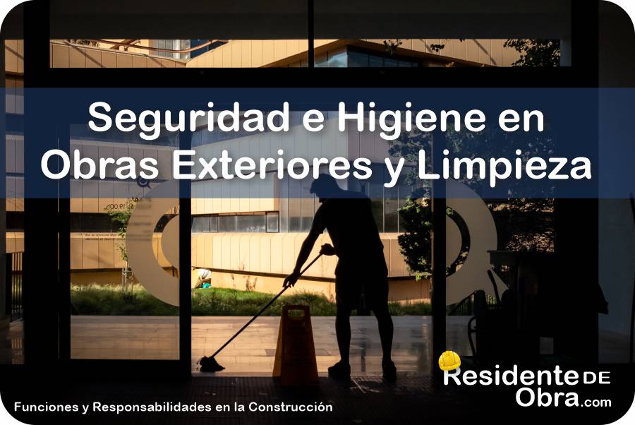 La Seguridad e Higiene de la Obra en la Etapa de las Obras Exteriores y Limpieza 5 RESIDENTE de OBRA - IMAGEN - La Seguridad e Higiene de la Obra en la Etapa de las Obras Exteriores y Limpieza - 11