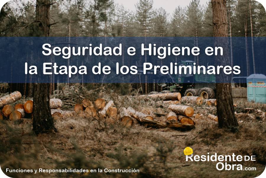 RESIDENTE de OBRA - IMAGEN - La Seguridad e Higiene de la Obra en la Etapa de los Preliminares en la Limpieza de Terreno Desmonte y Desenraice - 10