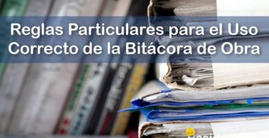 Las Reglas Particulares para el Uso Correcto de la Bitácora de Obra 6 RESIDENTE de OBRA - IMAGEN - Las Reglas Particulares para el Uso Correcto de la Bitácora de Obra - 11