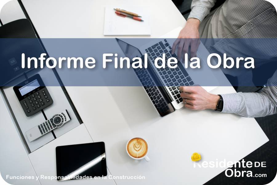 ¿Qué Documentos Tiene el INFORME FINAL de Obra? 👷 🏗️
