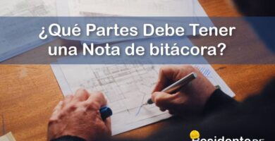 ¿Qué Partes Debe Tener una Nota de bitácora? 5 RESIDENTE de OBRA - IMAGEN - Qué Partes Debe Tener una Nota de bitácora - 11