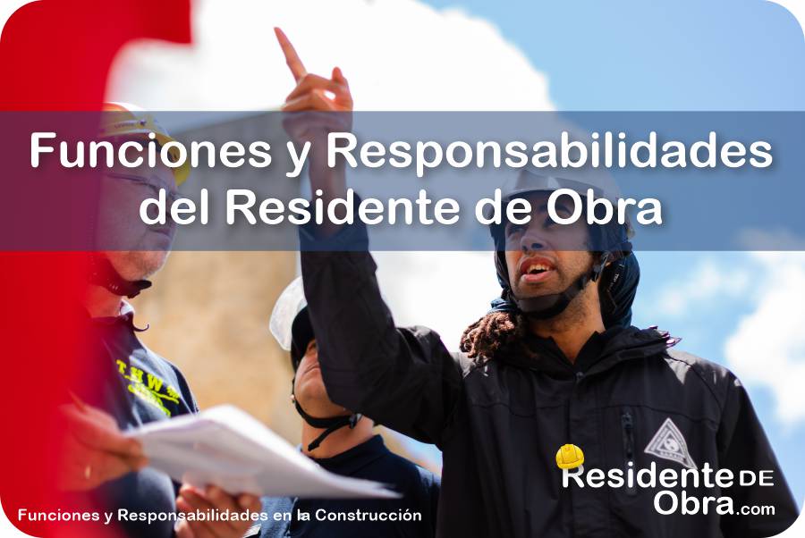 RESIDENTE de OBRA - IMAGEN - Funciones y Responsabilidades del residente de obra - 10
