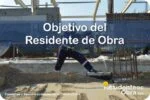 RESIDENTE de OBRA - IMAGEN - El Objetivo del Residente de Obra en los Procesos Constructivos - 09