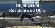 RESIDENTE de OBRA - IMAGEN - El Objetivo del Residente de Obra en los Procesos Constructivos - 09