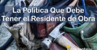 RESIDENTE de OBRA - IMAGEN - La Política Que Debe Tener el Residente de Obra - 09