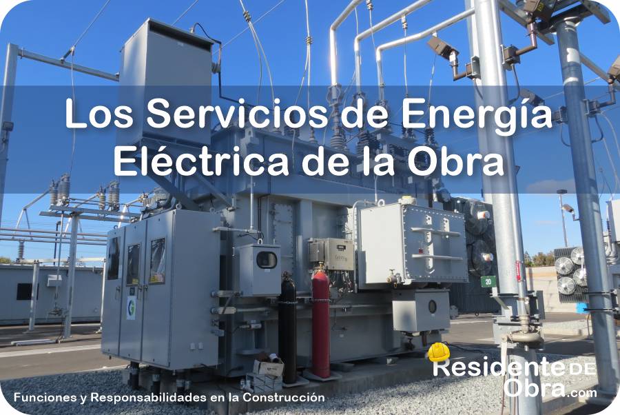 RESIDENTE de OBRA - IMAGEN - Cuáles son los Servicios de Energía Eléctrica que Debe Dejar en Completo Funcionamiento el Residente de Obra - 10
