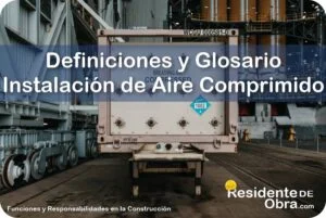 RESIDENTE de OBRA - IMAGEN - Definiciones y Glosario de T&eacute;rminos T&eacute;cnicos para la Instalaci&oacute;n de Aire Comprimido - 10