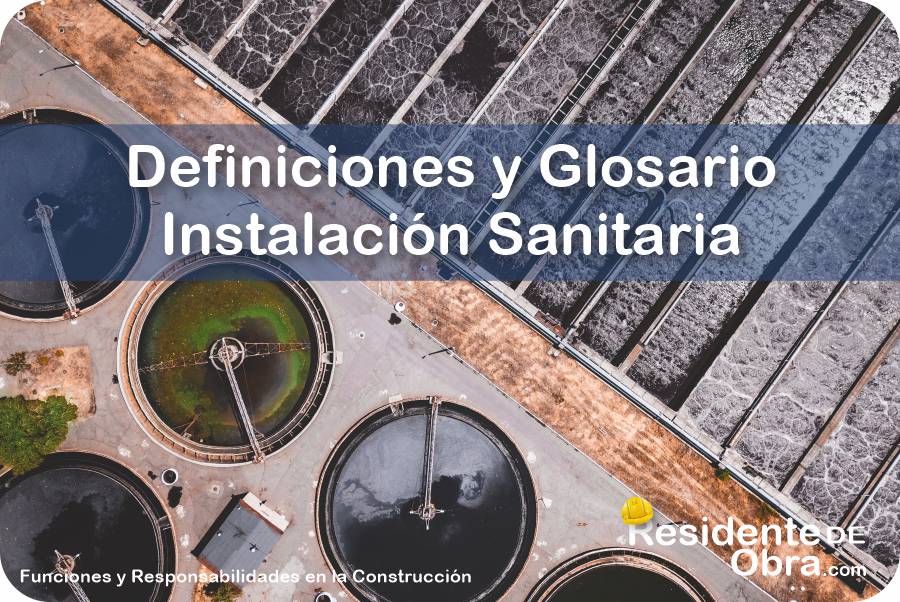 RESIDENTE de OBRA - IMAGEN - Definiciones y Glosario de Términos Técnicos para las Instalaciones Sanitarias - 10