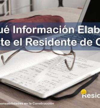 RESIDENTE de OBRA - IMAGEN - Qué Información Elabora y Emite el Residente de Obra - 10