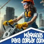 IMAGEN - ResidenteDeObra - cortadoras de concreto - maquinas para cortar concreto - 02